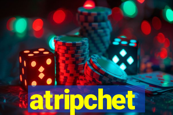 atripchet