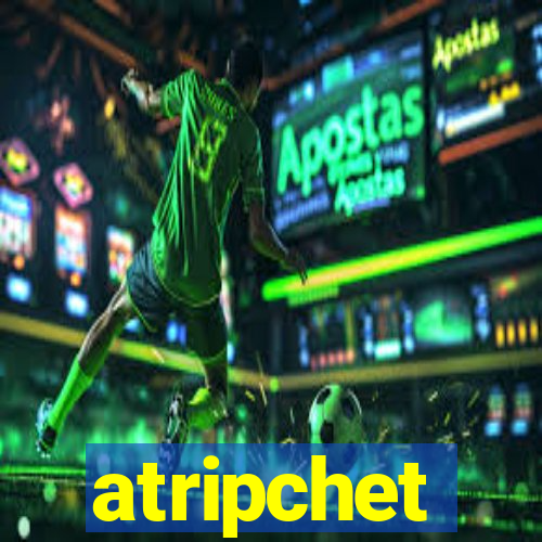 atripchet