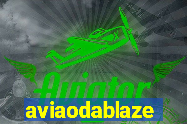 aviaodablaze