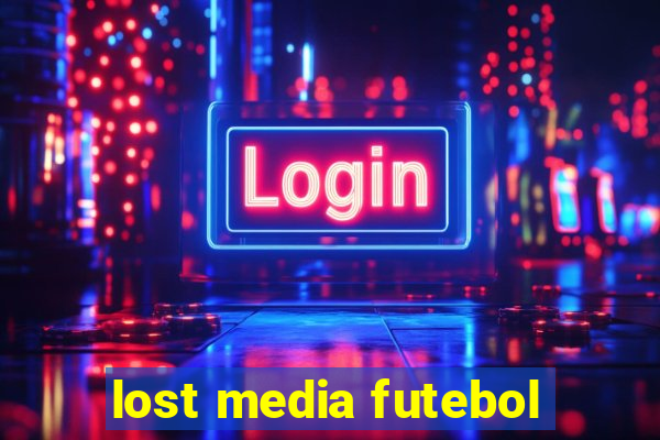 lost media futebol