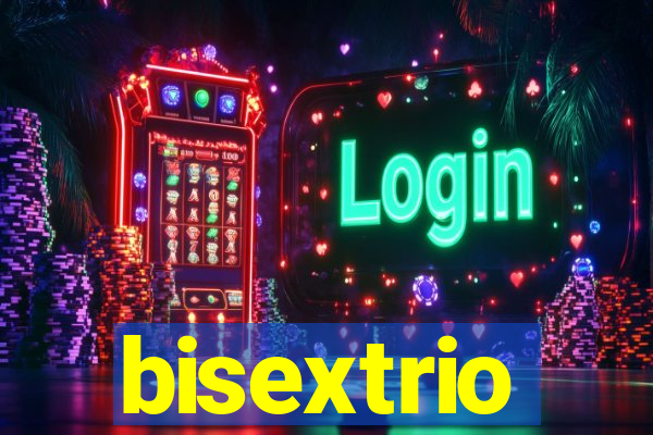 bisextrio