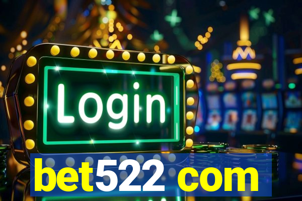 bet522 com