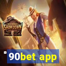 90bet app