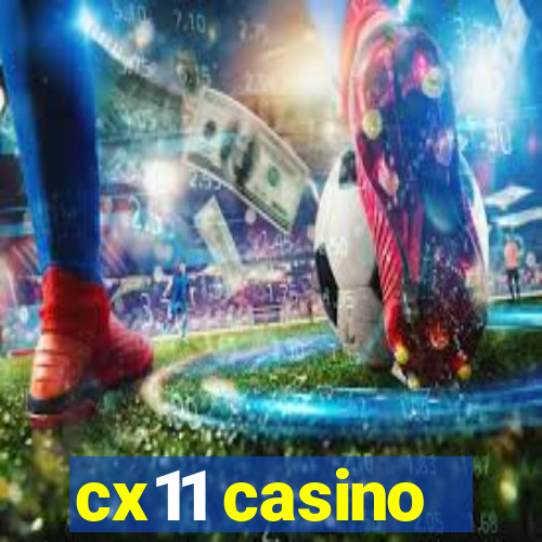 cx11 casino