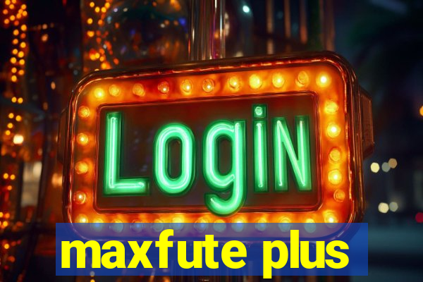 maxfute plus