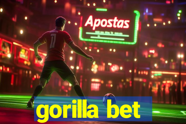 gorilla bet