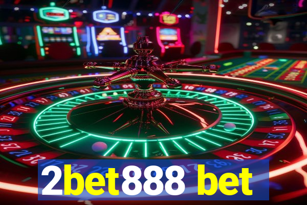 2bet888 bet