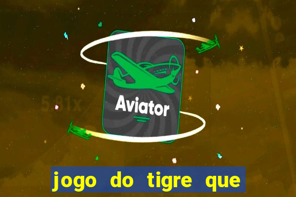 jogo do tigre que da bonus