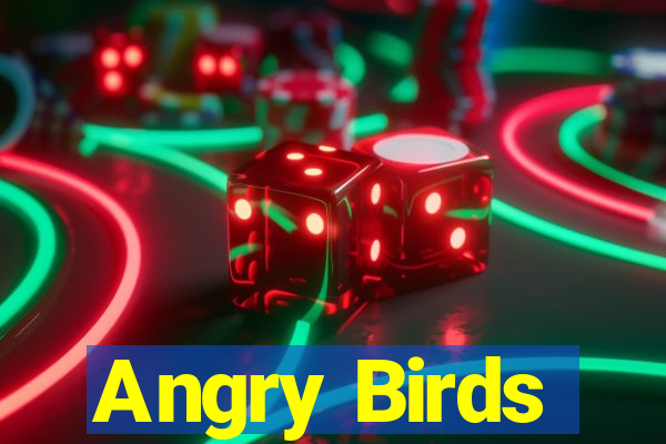 Angry Birds