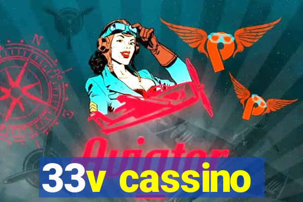 33v cassino