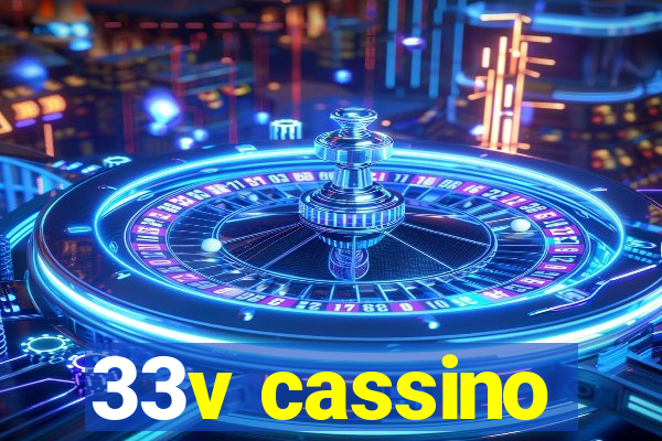 33v cassino