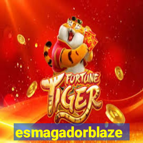 esmagadorblaze