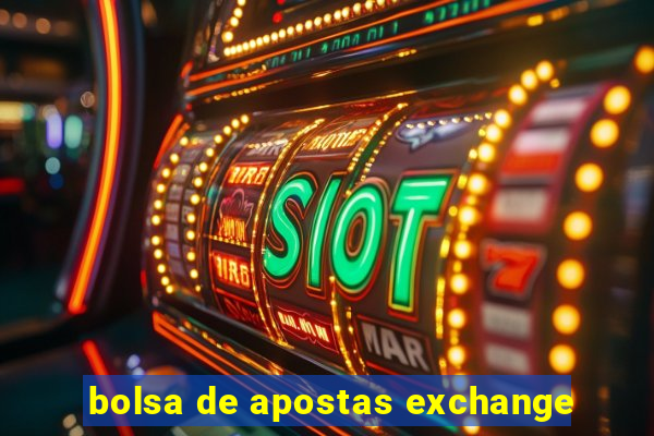 bolsa de apostas exchange