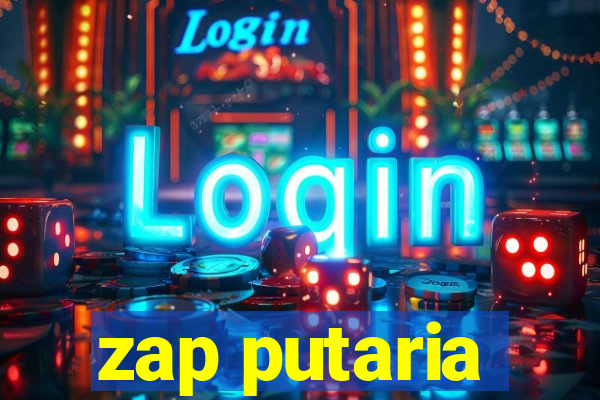 zap putaria