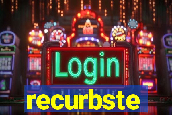 recurbste