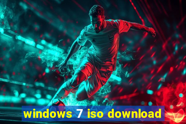 windows 7 iso download