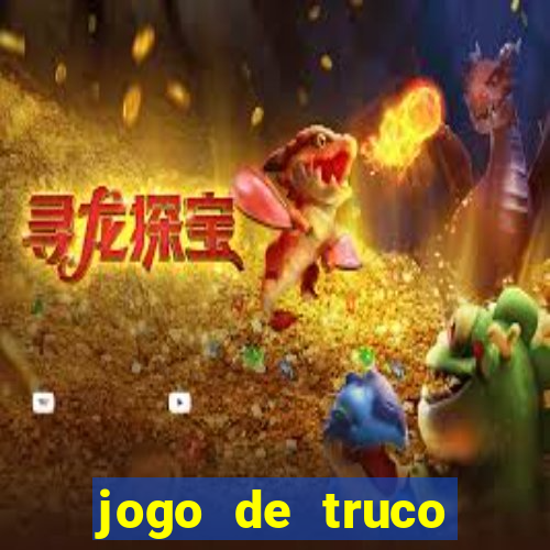 jogo de truco valendo dinheiro real