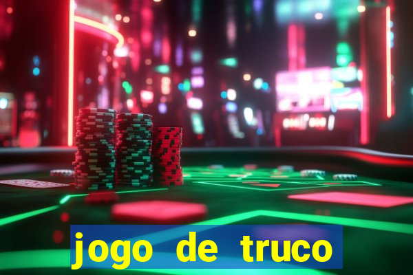 jogo de truco valendo dinheiro real