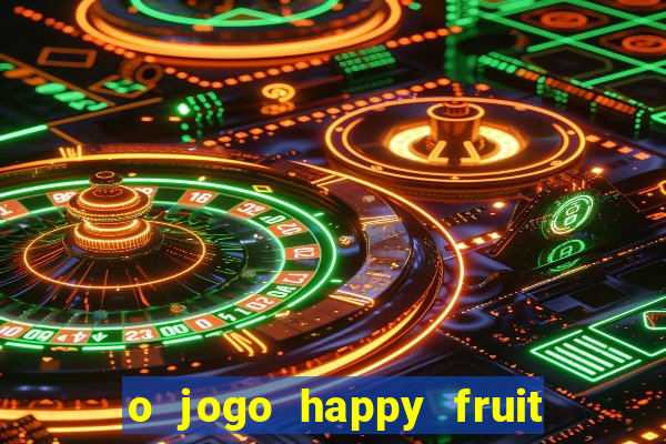 o jogo happy fruit fusion paga mesmo