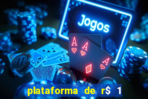 plataforma de r$ 1 para jogar