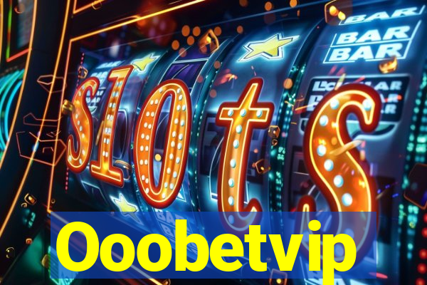 Ooobetvip