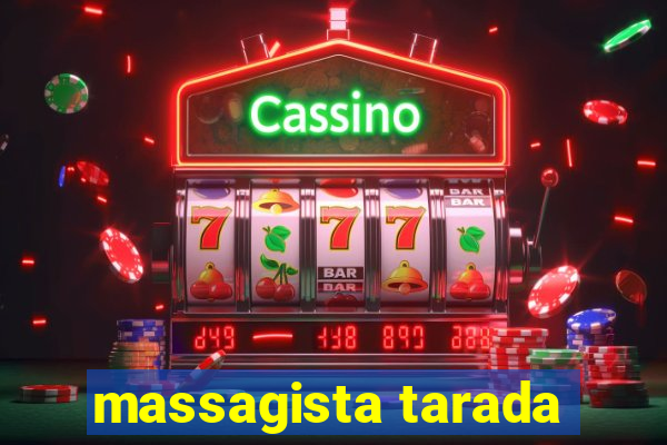 massagista tarada