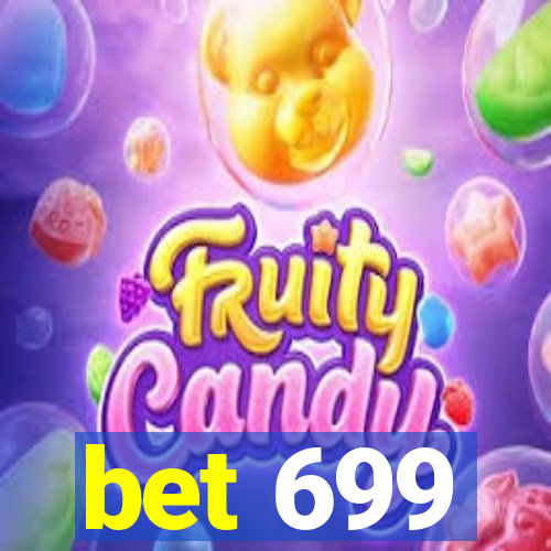 bet 699