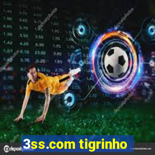 3ss.com tigrinho