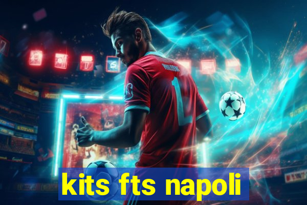 kits fts napoli