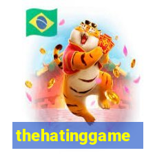 thehatinggame