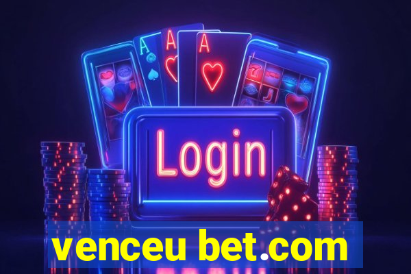 venceu bet.com