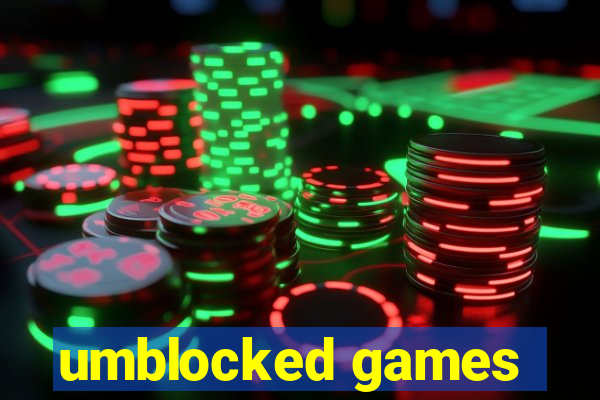 umblocked games