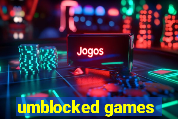 umblocked games