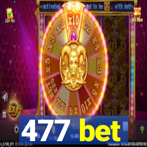 477 bet