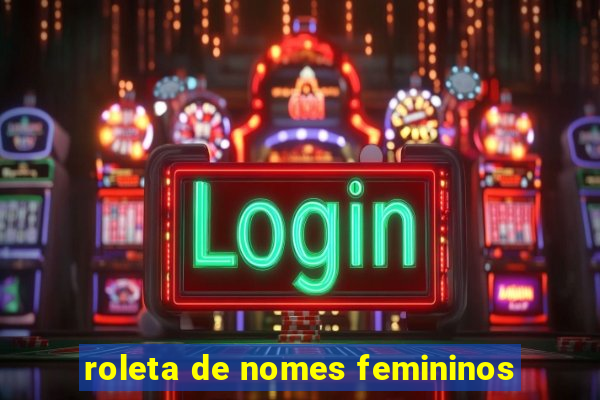 roleta de nomes femininos