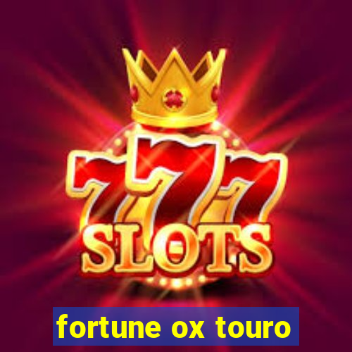 fortune ox touro