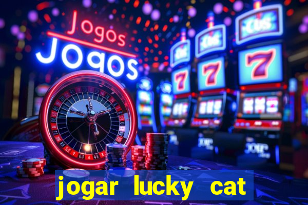 jogar lucky cat modo demo