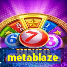 metablaze