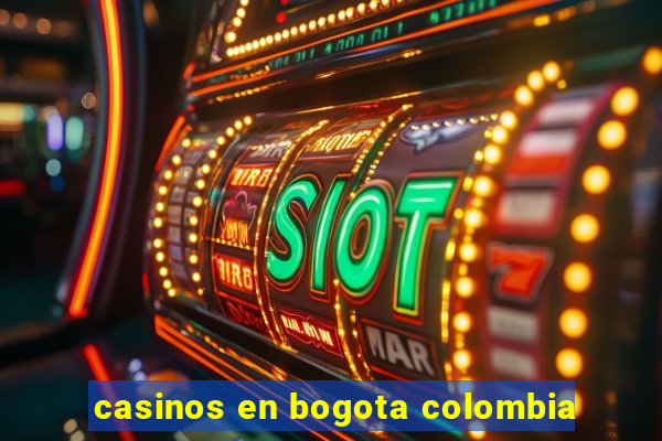 casinos en bogota colombia