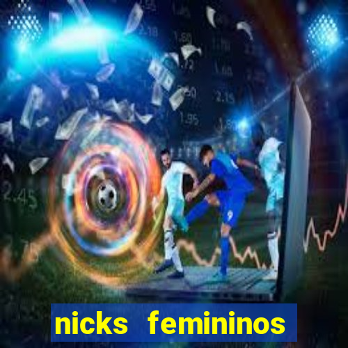 nicks femininos para jogos