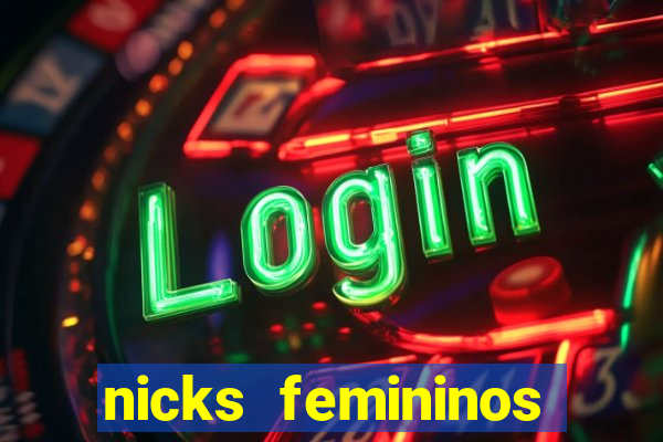 nicks femininos para jogos