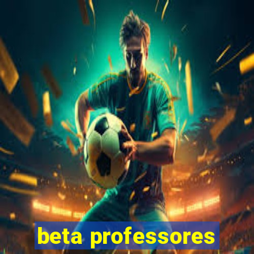 beta professores