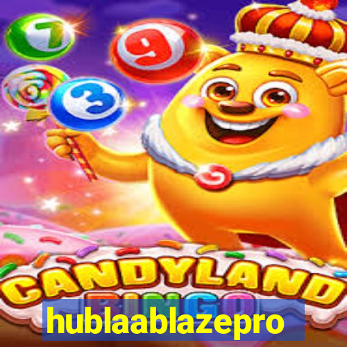 hublaablazepro