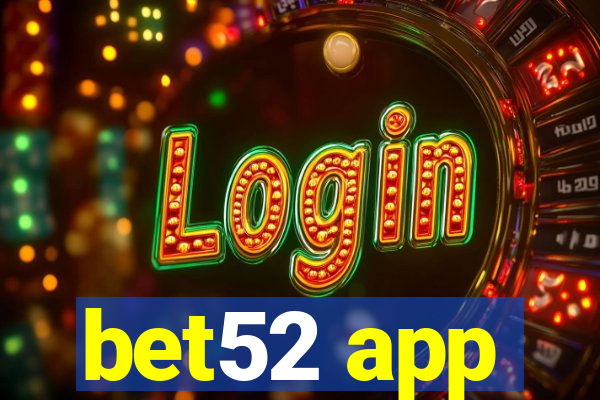 bet52 app