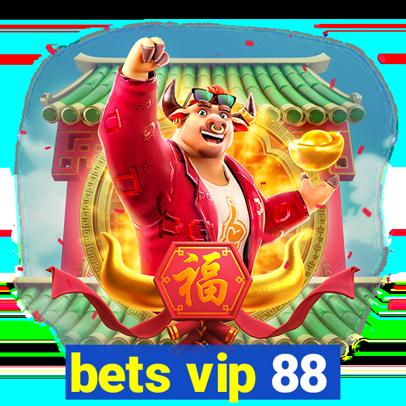 bets vip 88