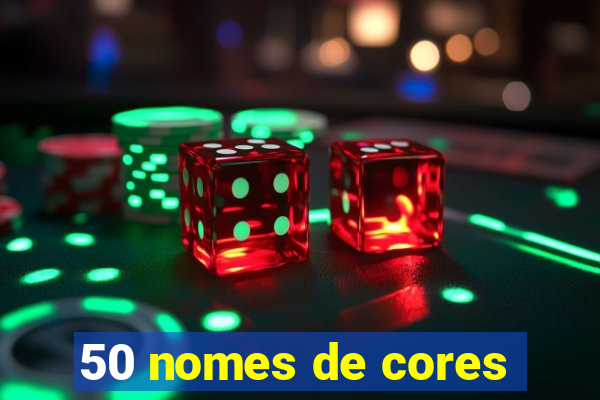 50 nomes de cores