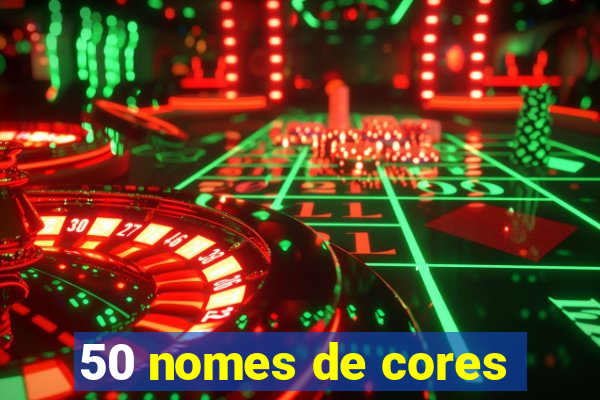 50 nomes de cores