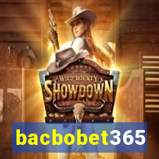 bacbobet365