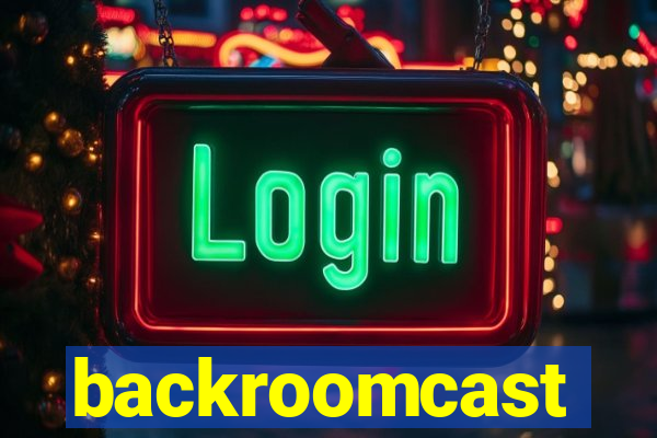 backroomcast