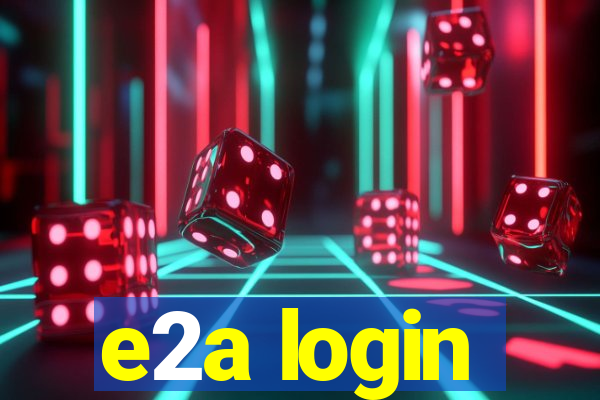 e2a login